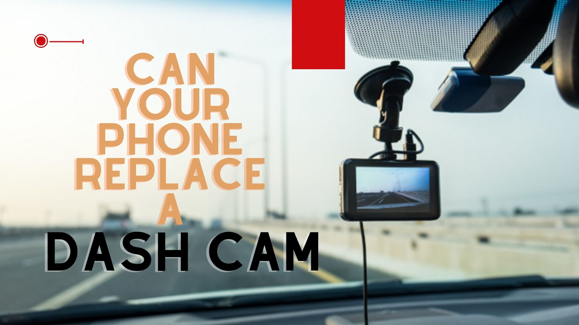 Dashcam-Can Your Phone Replace a Dash Cam?